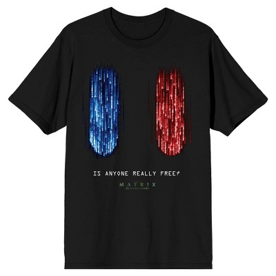 The Matrix 4 Red and Blue Pill Is Anyone Really Free Men's Black T-shirt