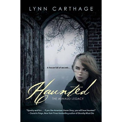 Haunted - (Arnaud Legacy) by  Lynn Carthage (Paperback)