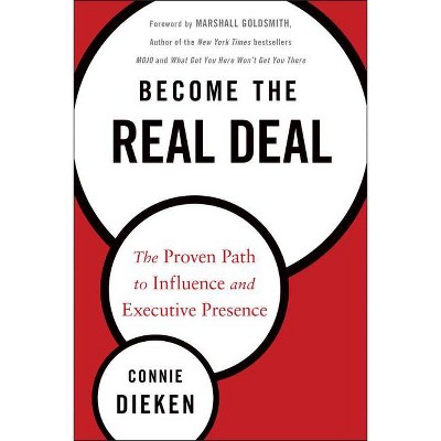 Become the Real Deal - by  Connie Dieken (Hardcover)