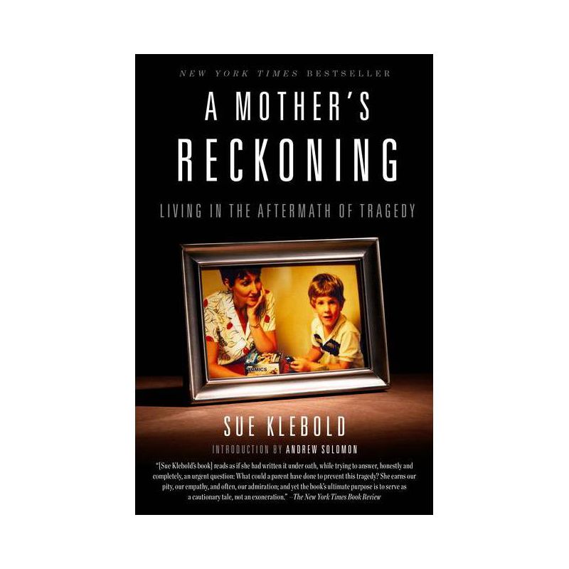 Mother's Reckoning : Living in the Aftermath of Tragedy (Reprint) (Paperback) (Sue Klebold), 1 of 2