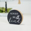 VIP Wood 6 in. Black Always Be Kind Sign - 2 of 4