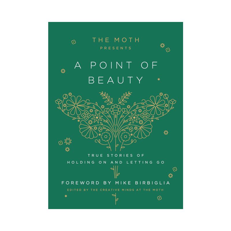The Moth Presents: A Point of Beauty - (Hardcover), 1 of 2