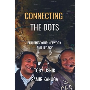 Connecting the Dots - by  Toby Usnik & Samir Kanuga (Paperback) - 1 of 1