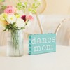 Pavilion Gift Company - Dance Mom - 4" x 6" Plaque - Wall Sign Panels - 2 of 4