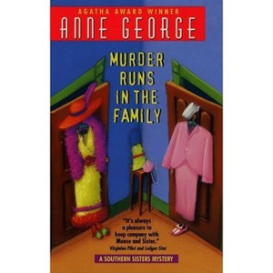 Murder Runs in the Family - (Southern Sisters Mystery) by  Anne George (Paperback) - 1 of 1