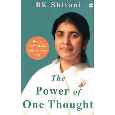 Power of One Thought - by  Bk Shivani (Paperback)