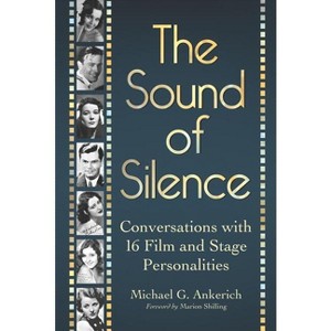 The Sound of Silence - by  Michael G Ankerich (Paperback) - 1 of 1
