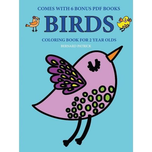 Download Coloring Books For 2 Year Olds Birds By Bernard Patrick Paperback Target