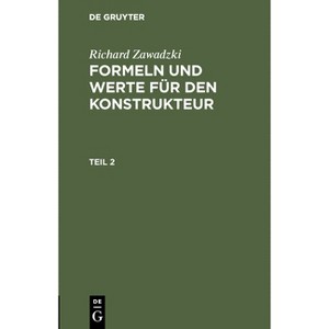 Richard Zawadzki: Formeln Und Werte Für Den Konstrukteur. Teil 2 - (Hardcover) - 1 of 1