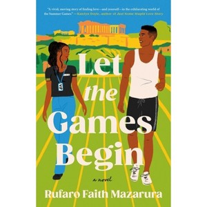 Let the Games Begin - by  Rufaro Faith Mazarura (Paperback) - 1 of 1