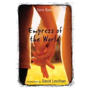 Empress of the World - by  Sara Ryan (Paperback) - 1 of 1