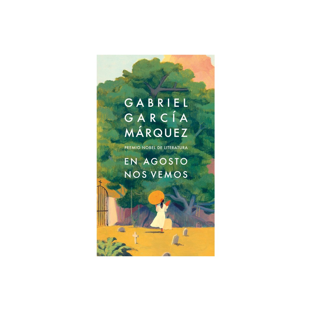 En Agosto Nos Vemos / Until August - by Gabriel Garca Mrquez (Hardcover)