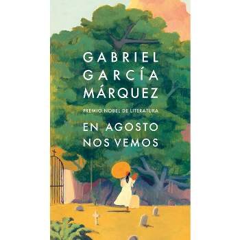 En Agosto Nos Vemos / Until August - by  Gabriel García Márquez (Hardcover)