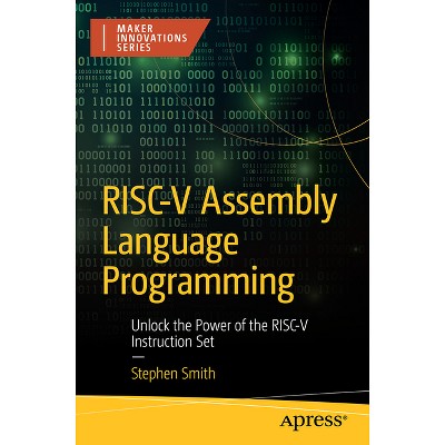 Risc-v Assembly Language Programming - (maker Innovations) By Stephen ...