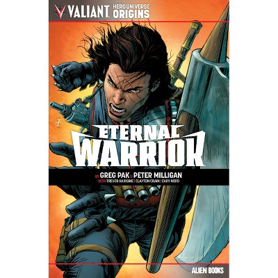 Valiant Hero Universe Origins: Eternal Warrior - by  Peter Milligan & Greg Pak (Paperback)