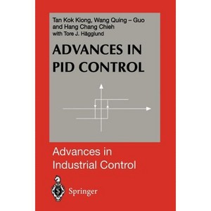 Advances in Pid Control - (Advances in Industrial Control) by  Kok K Tan & Qing-Guo Wang & Chang C Hang (Paperback) - 1 of 1