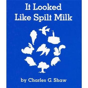 It Looked Like Spilt Milk Board Book - by  Charles G Shaw