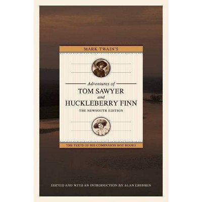 Mark Twain's Adventures of Tom Sawyer and Huckleberry Finn - by  Alan Gribben (Paperback)