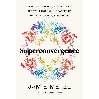 Superconvergence - By Jamie Metzl (hardcover) : Target