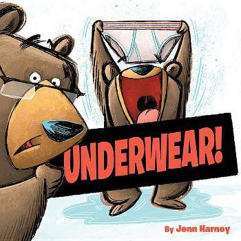 Underwear! -  by Jenn Harney (Hardcover)