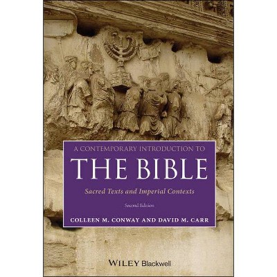 A Contemporary Introduction to the Bible - 2nd Edition by  Colleen M Conway & David M Carr (Paperback)