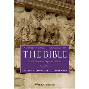 A Contemporary Introduction to the Bible - 2nd Edition by  Colleen M Conway & David M Carr (Paperback) - 1 of 1