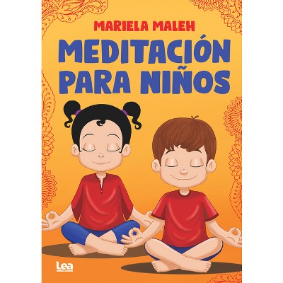 Meditación Para Niños - (Conocernos) by  Mariela Maleh (Paperback)