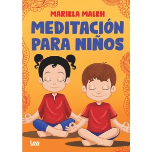 Meditación Para Niños - (Conocernos) by  Mariela Maleh (Paperback) - 1 of 1