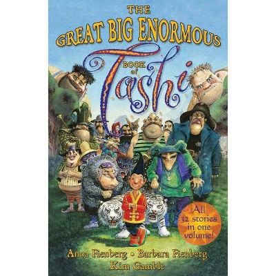 The Great Big Enormous Book of Tashi - by Anna Fienberg & Barbara Fienberg  (Paperback)