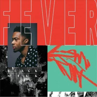 Black Milk - Fever (LP) (EXPLICIT LYRICS) (Vinyl)