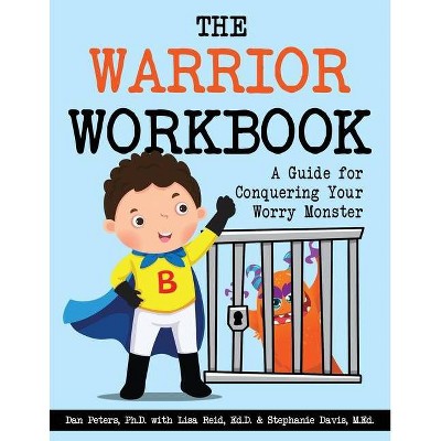 The Warrior Workbook - by  Dan Peters & Lisa Reid & Stephanie Davis (Paperback)