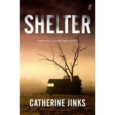 Shelter - by  Catherine Jinks (Paperback)