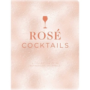 Rosé Cocktails - by  Emanuele Mensah (Hardcover) - 1 of 1