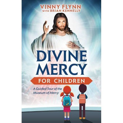 Divine Mercy for Children - by  Vinny Flynn & Brian Kennelly (Paperback)