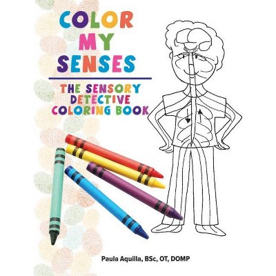 Color My Senses - by  Paula Aquilla (Paperback)