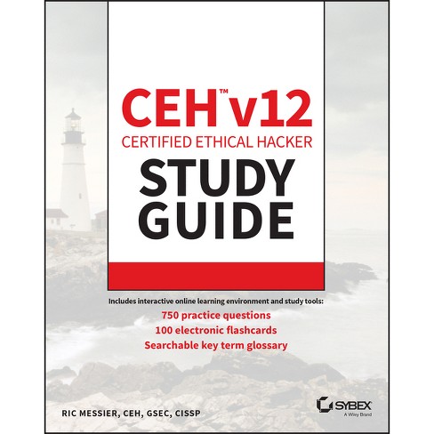 Ceh V12 Certified Ethical Hacker Study Guide With 750 Practice Test  Questions - By Ric Messier (paperback) : Sns-Brigh10