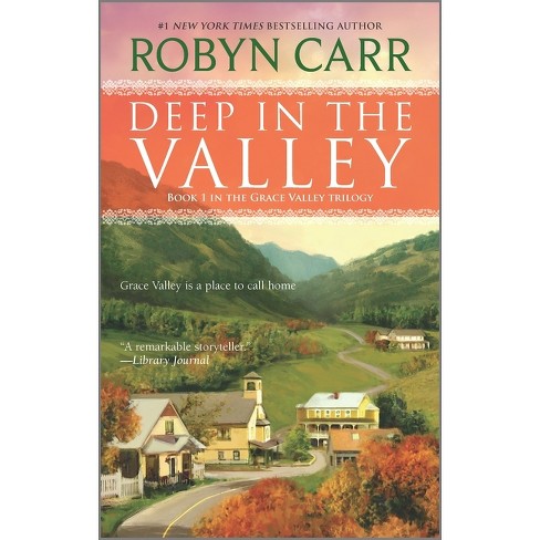 Deep in the Valley ( The Grace Valley Trilogy) (Reprint) (Paperback) by Robyn Carr - image 1 of 1