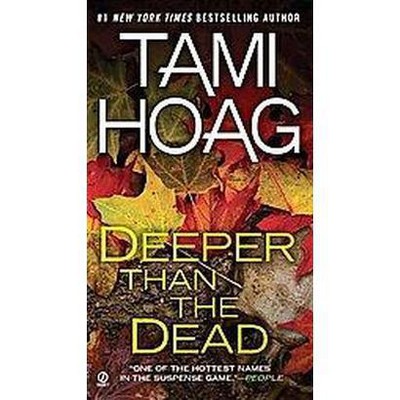  Deeper Than the Dead (Reprint) (Paperback) by Tami Hoag 
