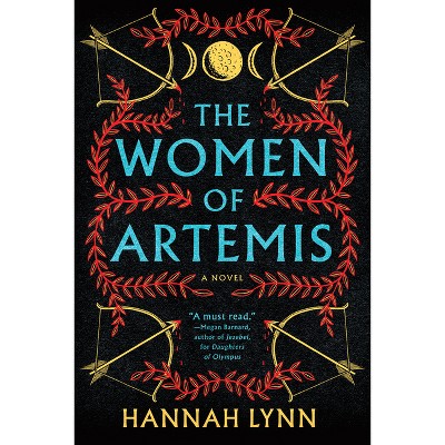 The Women of Artemis - by  Hannah Lynn (Paperback)