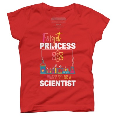 Girl's Design By Humans Forget Princess I Want To Be A Scientist By BaoMinh T-Shirt