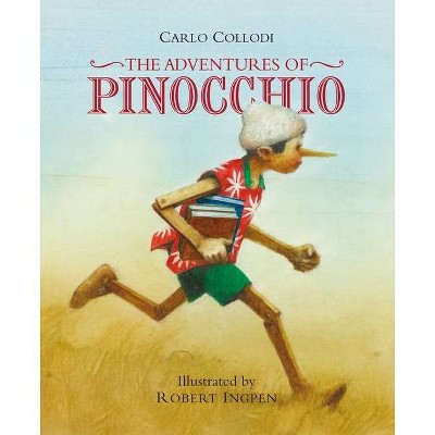 The Adventures of Pinocchio - (Robert Ingpen Illustrated Classics) by  Carlo Collodi (Hardcover)