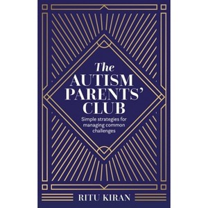 The Autism Parents' Club - by  Ritu Kiran (Paperback) - 1 of 1