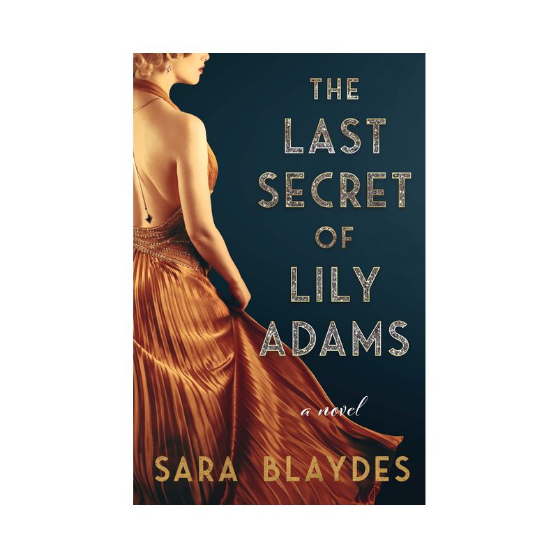 The Last Secret of Lily Adams - by  Sara Blaydes (Paperback), 1 of 2