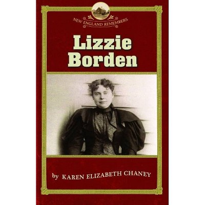 Lizzie Borden - (Ne Remembers) by  Karen Chaney (Paperback)