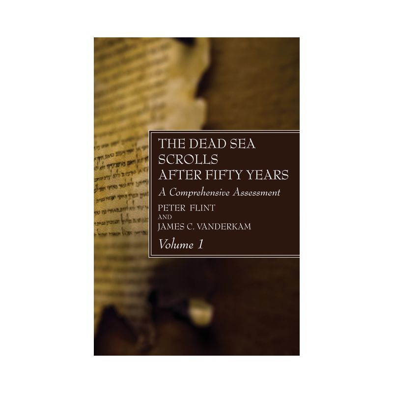 The Dead Sea Scrolls After Fifty Years, Volume 1 - by  Peter Flint & James C VanderKam (Paperback), 1 of 2