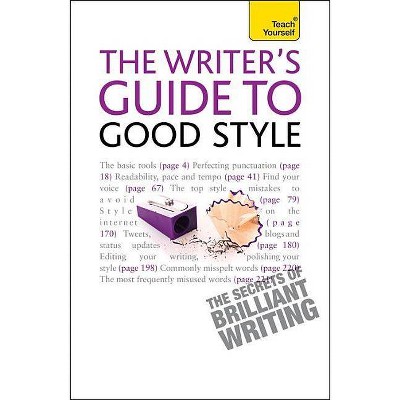 Writer's Guide to Good Style - (Teach Yourself) by  Katherine Lapworth (Paperback)