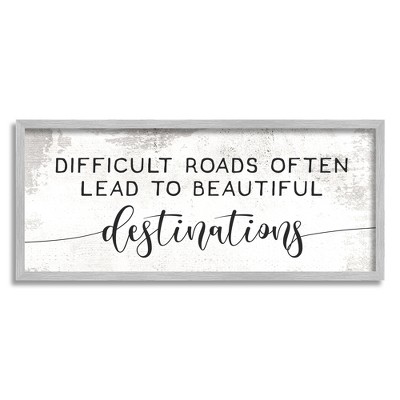 Stupell Industries Distressed Difficult Roads to Beautiful Destinations Motivational Quote