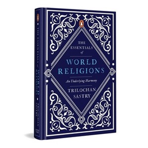 The Essentials of World Religions - by  Trilochan Sastry (Hardcover) - 1 of 1