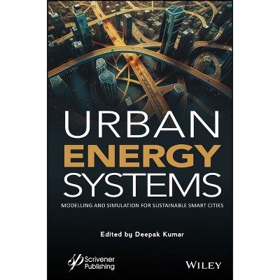 Urban Energy Systems - by  Deepak Kumar (Hardcover)