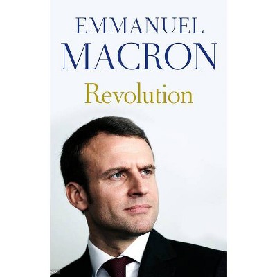 Revolution - by  Emmanuel Macron (Paperback)